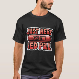 Ich bin nur hier für das rote Tablettendesign T-Shirt