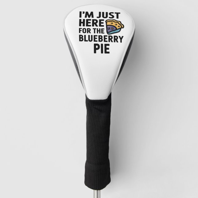 Ich bin nur hier für den Blueberry Pie Erntedank Golf Headcover (Vorderseite)