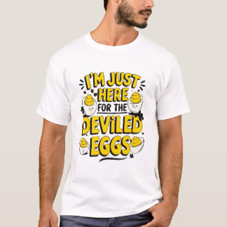 "Ich bin nur hier für den Feinschmecker "Deviled E T-Shirt