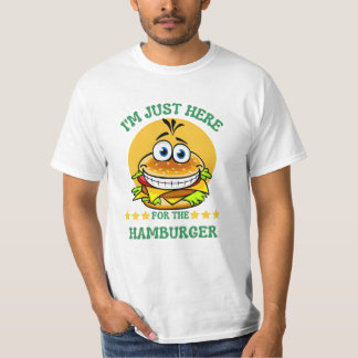 Ich bin nur hier für den Hamburger T - Shirt