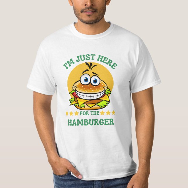 Ich bin nur hier für den Hamburger T - Shirt (Vorderseite)