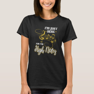 Ich bin nur hier für den High Notes Opera Sänger T-Shirt