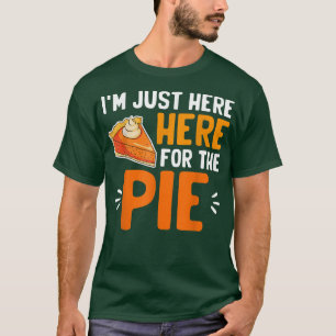 Ich bin nur hier für den Kuchen Erntedank Pumpkin  T-Shirt