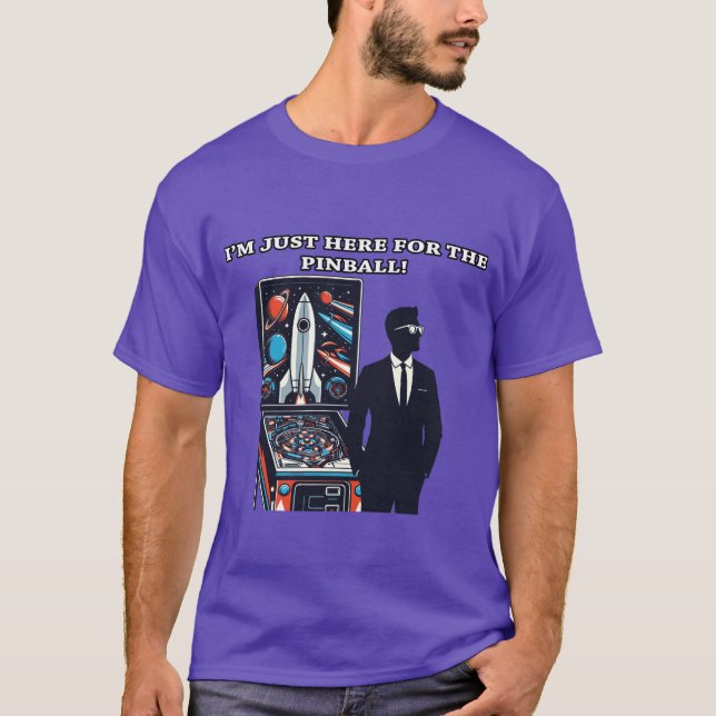 Ich bin nur hier für den PInball T-Shirt (Vorderseite)