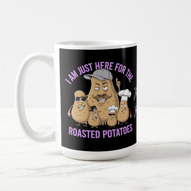 Ich bin nur hier für den Rost-Kartoffeln-Funny Kaffeetasse (Links)