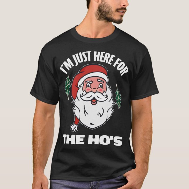 Ich bin nur hier für den Shirt Erwachsenen-Humor S (Vorderseite)