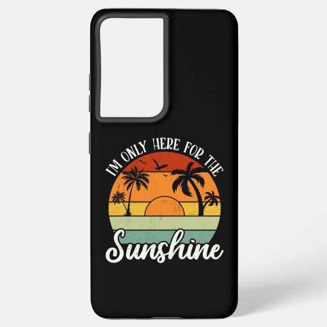 Ich bin nur hier für den Sonnenschein, die Sommerv Samsung Galaxy Hülle (Rückseite)