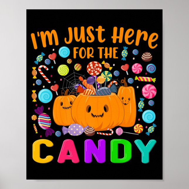 Ich bin nur hier für den süßen Spaß Halloween Cand Poster (Vorne)