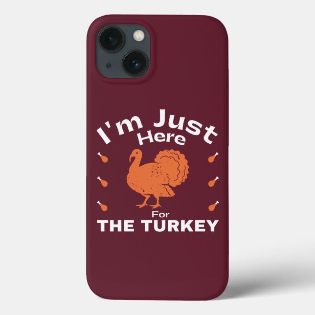 Ich bin nur hier für den Türkei Spaß Erntedank Case-Mate iPhone Hülle (Rückseite)
