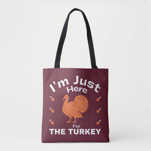 Ich bin nur hier für den Türkei Spaß Erntedank Tasche (Vorderseite)