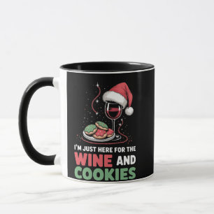 Ich bin nur hier für den Wein und Weihnachtsplätzc Tasse