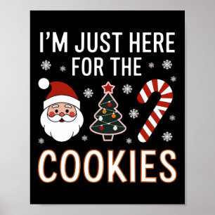 Ich bin nur hier für die Cookies Funny Xmas Meme N Poster