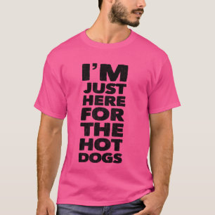 Ich bin nur hier für die Dackeln Hot Dogs T-Shirt