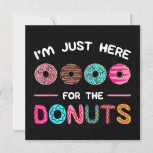 Ich bin nur hier für die Donuts Doughnut Teig Swee Dankeskarte