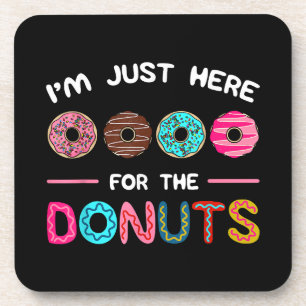 Ich bin nur hier für die Donuts Doughnut Teig Swee Getränkeuntersetzer