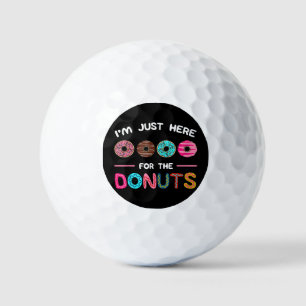Ich bin nur hier für die Donuts Doughnut Teig Swee Golfball