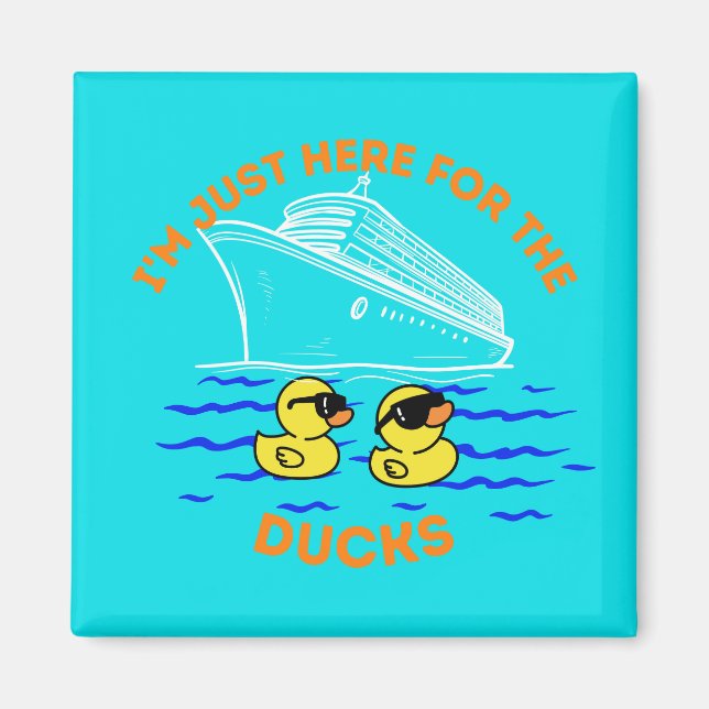 Ich bin nur hier für die Enten Kreuzfahrt Tür Magnet (Vorne)