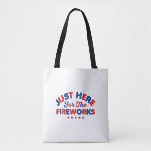 Ich bin nur hier für die Feuerwerke Tasche