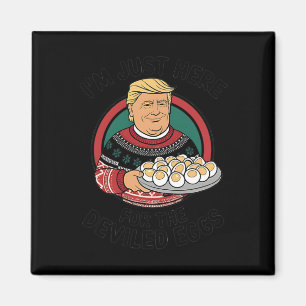 Ich bin nur hier für die geweihten Eier, die sich  Magnet
