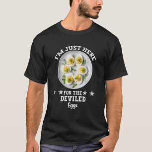 Ich bin nur hier für die geweihten Eier T-Shirt