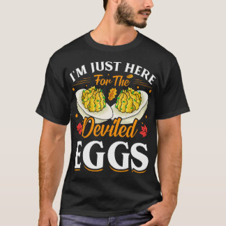 Ich bin nur hier für die geweihten Eier T-Shirt
