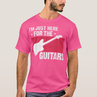 Ich bin nur hier für die Gitarren Gitarre Lover Gu T-Shirt