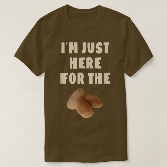 Ich bin nur hier für die Kartoffeln Funny Potato L T-Shirt (Design vorne)