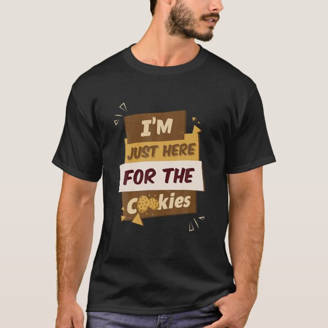 Ich bin nur hier für die Kekse Schokolade Chip Dip T-Shirt (Vorderseite)