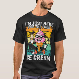 Ich bin nur hier für die kostenlose Eiscreme-Kreuz T-Shirt