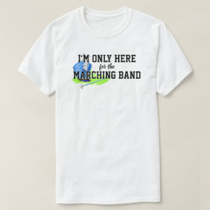 Ich bin nur hier für die Marching Band Blue Shako T-Shirt