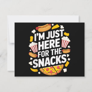 Ich bin nur hier für die Snacks Funny Food Lover F Einladung