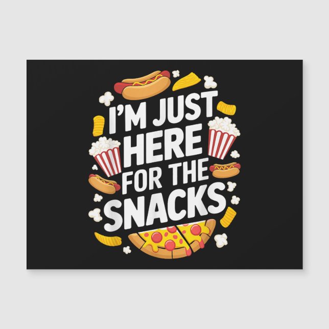 Ich bin nur hier für die Snacks Funny Food Lover F Magnetkarte (Vorderseite)
