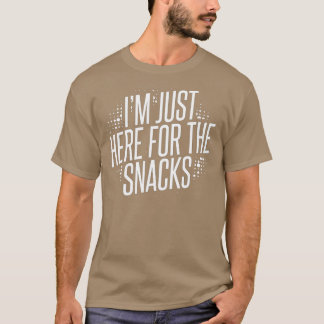 Ich bin nur hier für die Snacks T - Shirt-Gigapixe T-Shirt