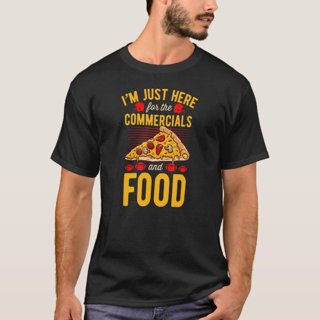 Ich bin nur hier für die Werbung und den Lebensmit T-Shirt (Vorderseite)
