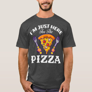 Ich bin nur hier für Pizza Funny Feinschmecker Piz T-Shirt