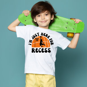 Ich bin nur hier für Recess Basketball zurück zur  T-Shirt