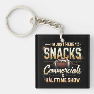 Ich bin nur hier für Snacks Werbung Halbzeitshow Schlüsselanhänger