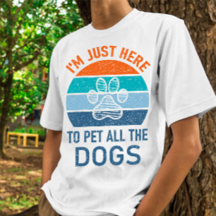 Ich bin nur hier, um alle Hunde zu pflücken, Hund T-Shirt
