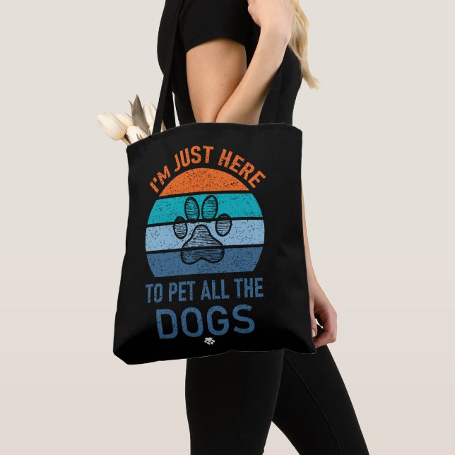 Ich bin nur hier, um alle Hunde zu pflücken, Hund  Tasche (Von Nahem)