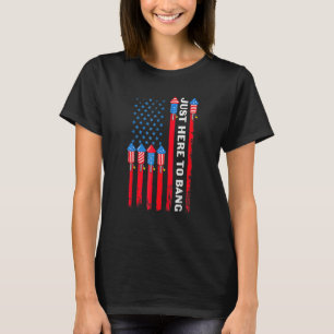 Ich bin nur hier, um Bang 4. Juli Feuerwerk Patrio T-Shirt