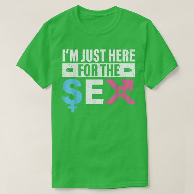 Ich bin nur hier, um die Geschlechterperspektive z T-Shirt (Design vorne)