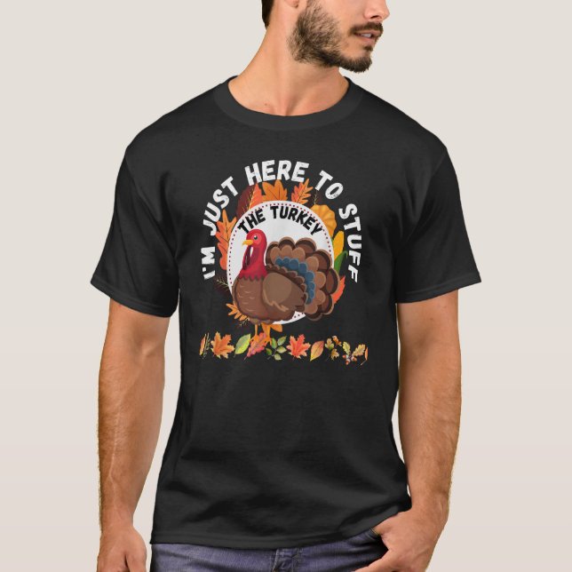 Ich bin nur hier, um die Türkei Retro Thanksgivi T-Shirt (Vorderseite)