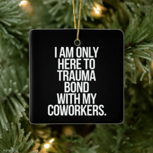 Ich bin nur hier, um eine Trauma-Bindung mit meine Keramikornament