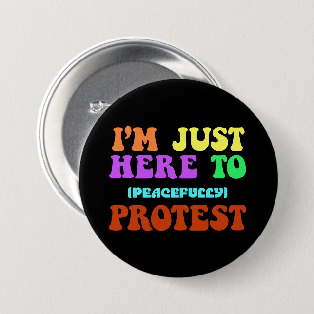 Ich bin nur hier, um friedlich zu protestieren, de button (Vorne & Hinten)