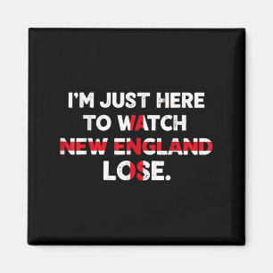 Ich bin nur hier um New England lustig verlieren z Magnet