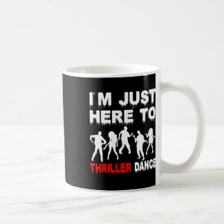 Ich bin nur hier um Thriller Tanz Zombie Funny Hal Kaffeetasse