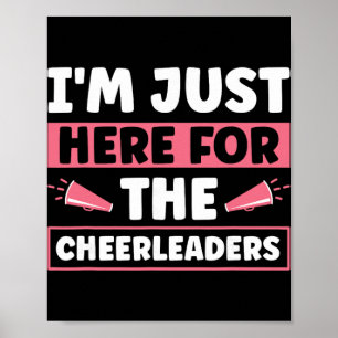 Ich bin nur hier wegen der Cheerleader _1 Poster