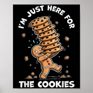 Ich bin nur hier wegen der Kekse Lebkuchen Weihnac Poster