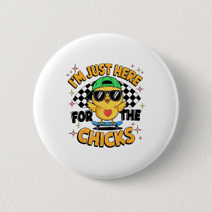 Ich bin nur hier wegen der Küken Süße Osterjungen Button