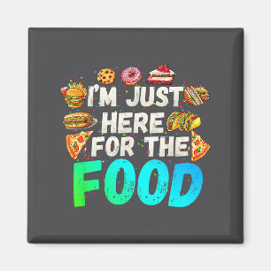 Ich bin nur hier wegen des Essens Lustiger Foodie- Magnet